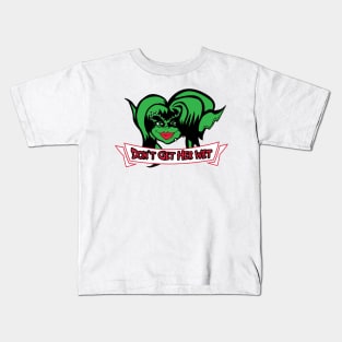 Greta Gremlin - Don't Get Her Wet Kids T-Shirt